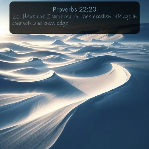 citation biblique : 20. Have not I written to thee excellent things in counsels and knowledge,
 sur fond image nature