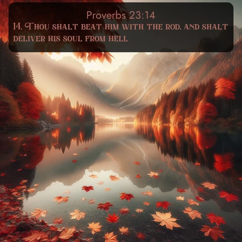 citation biblique : 14. Thou shalt beat him with the rod, and shalt deliver his soul from hell.
 sur fond image nature