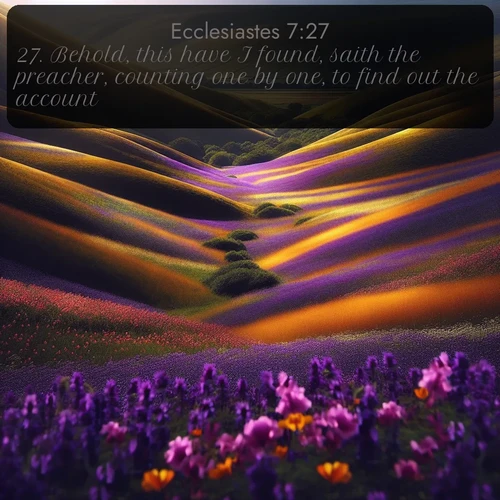 KJV Ecclesiastes 7:27 overlaying nature image scene: Spring wildflowers carpet rolling hills in purple and gold.;27. Behold, this have I found, saith the preacher, counting one by one, to find out the account:
