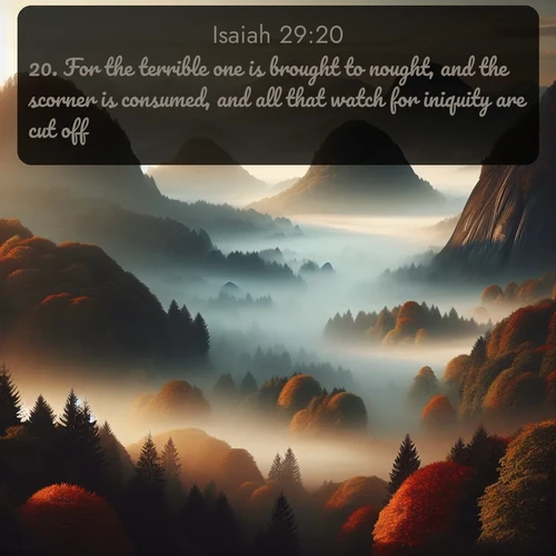 citation biblique : 20. For the terrible one is brought to nought, and the scorner is consumed, and all that watch for iniquity are cut off:
 sur fond image nature