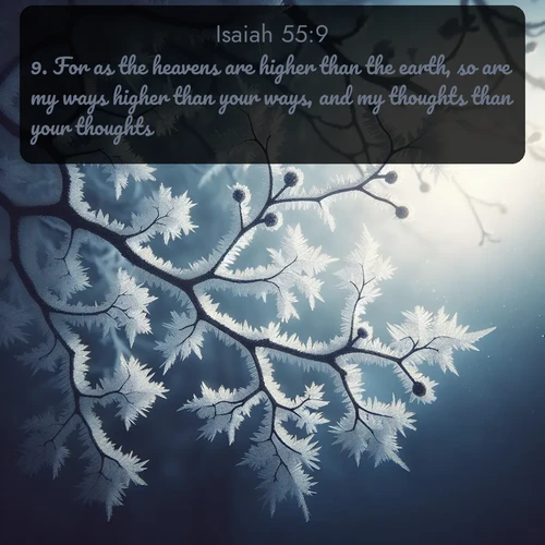 citation biblique : 9. For as the heavens are higher than the earth, so are my ways higher than your ways, and my thoughts than your thoughts.
 sur fond image nature