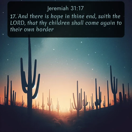 citation biblique : 17. And there is hope in thine end, saith the LORD, that thy children shall come again to their own border.
 sur fond image nature