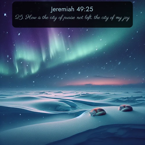 citation biblique : 25. How is the city of praise not left, the city of my joy!
 sur fond image nature