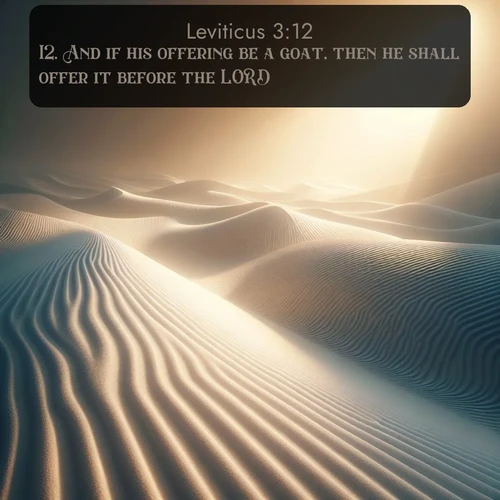 citation biblique : 12. And if his offering be a goat, then he shall offer it before the LORD.
 sur fond image nature