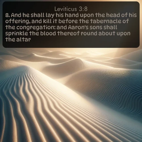 citation biblique : 8. And he shall lay his hand upon the head of his offering, and kill it before the tabernacle of the congregation: and Aaron&#039;s sons shall sprinkle the blood thereof round about upon the altar.
 sur fond image nature