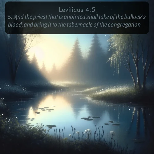 KJV Leviticus  ; image nature: image with the bible verse :And the priest that is anointed shall take of the bullock&#039;s blood, and bring it to the tabernacle of the congregation: ; Browse our collection of vibrant Bible verse images set against calming backdrops like tropical shores, quiet woods, and majestic mountains. Download free wallpapers featuring KJV Leviticus 4:5. Current verse is overlayed with the thematic nature scene : Spring peepers call from a pond reflecting the first evening stars. ; 4:5