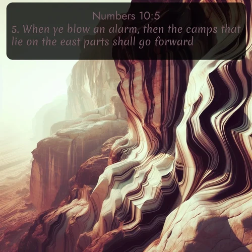 citation biblique : 5. When ye blow an alarm, then the camps that lie on the east parts shall go forward.
 sur fond image nature