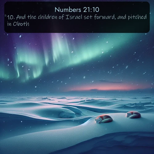 citation biblique : 10. And the children of Israel set forward, and pitched in Oboth.
 sur fond image nature