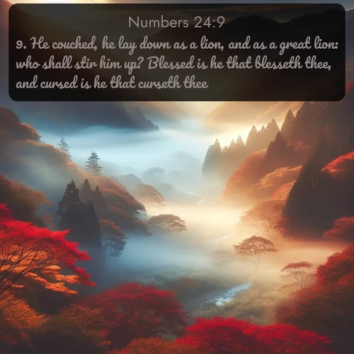 KJV Numbers 24:9 overlaying nature image scene: Autumn mist rises from a valley dotted with red and gold maples.;9. He couched, he lay down as a lion, and as a great lion: who shall stir him up? Blessed is he that blesseth thee, and cursed is he that curseth thee.
