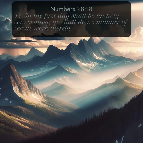 citation biblique : 18. In the first day shall be an holy convocation; ye shall do no manner of servile work therein:
 sur fond image nature