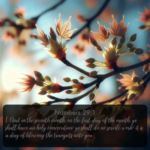 citation biblique : 1. And in the seventh month, on the first day of the month, ye shall have an holy convocation; ye shall do no servile work: it is a day of blowing the trumpets unto you.
 sur fond image nature