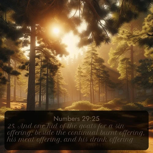 citation biblique : 25. And one kid of the goats for a sin offering; beside the continual burnt offering, his meat offering, and his drink offering.
 sur fond image nature