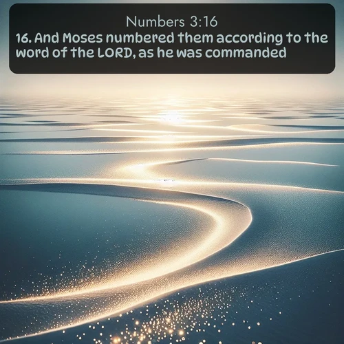 citation biblique : 16. And Moses numbered them according to the word of the LORD, as he was commanded.
 sur fond image nature
