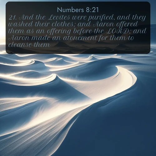 citation biblique : 21. And the Levites were purified, and they washed their clothes; and Aaron offered them as an offering before the LORD; and Aaron made an atonement for them to cleanse them.
 sur fond image nature