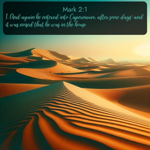 citation biblique : 1. And again he entered into Capernaum, after some days; and it was noised that he was in the house.
 sur fond image nature