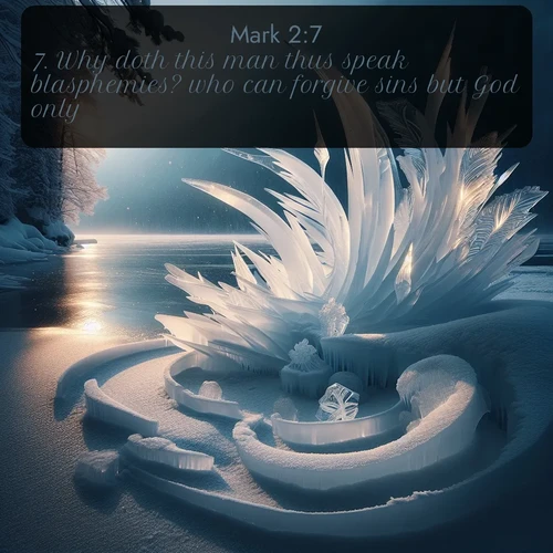 KJV Gospel of Mark 2:7 overlaying nature image scene: Winter ice forms abstract sculptures along a lake shore.;7. Why doth this man thus speak blasphemies? who can forgive sins but God only?
