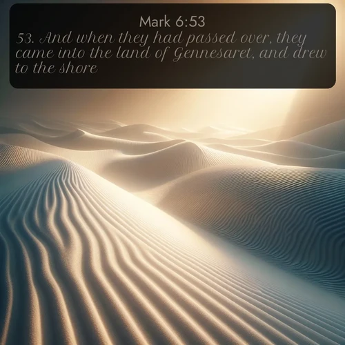 citation biblique : 53. And when they had passed over, they came into the land of Gennesaret, and drew to the shore.
 sur fond image nature