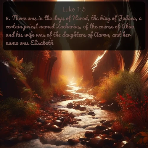 citation biblique : 5. There was in the days of Herod, the king of Judaea, a certain priest named Zacharias, of the course of Abia: and his wife was of the daughters of Aaron, and her name was Elisabeth.
 sur fond image nature