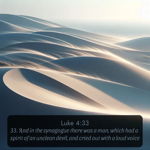 citation biblique : 33. And in the synagogue there was a man, which had a spirit of an unclean devil, and cried out with a loud voice,
 sur fond image nature