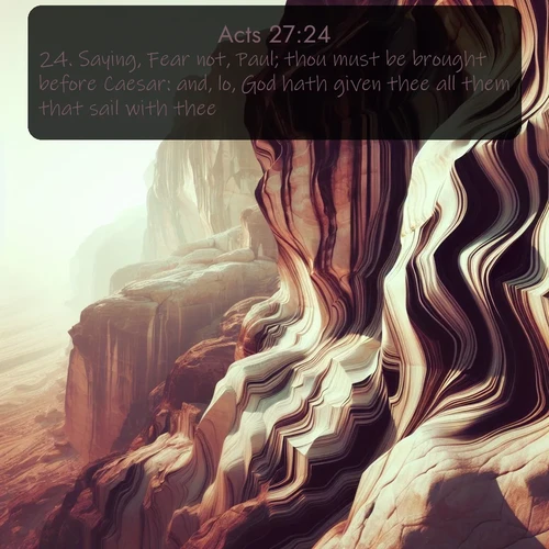 KJV Acts 27:24 overlaying nature image scene: Desert varnish stains cliff faces in abstract patterns.;24. Saying, Fear not, Paul; thou must be brought before Caesar: and, lo, God hath given thee all them that sail with thee.