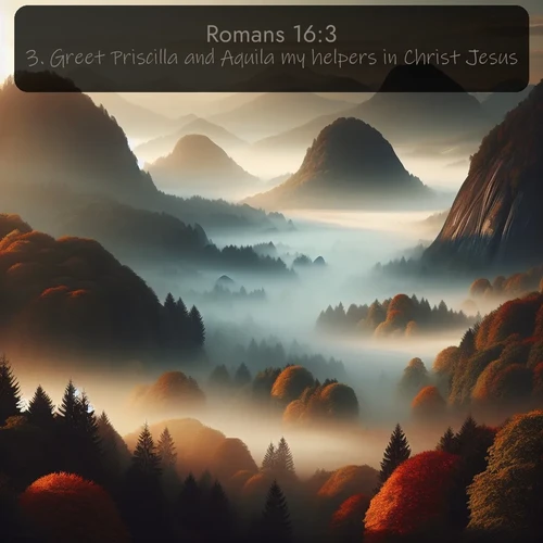 citation biblique : 3. Greet Priscilla and Aquila my helpers in Christ Jesus:
 sur fond image nature