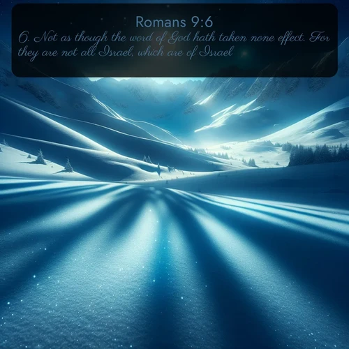 citation biblique : 6. Not as though the word of God hath taken none effect. For they are not all Israel, which are of Israel:
 sur fond image nature