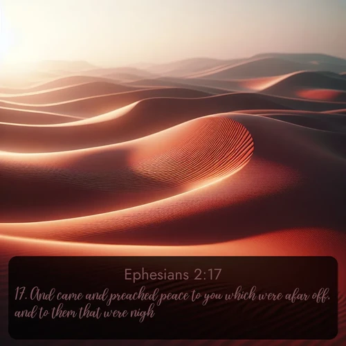 citation biblique : 17. And came and preached peace to you which were afar off, and to them that were nigh.
 sur fond image nature