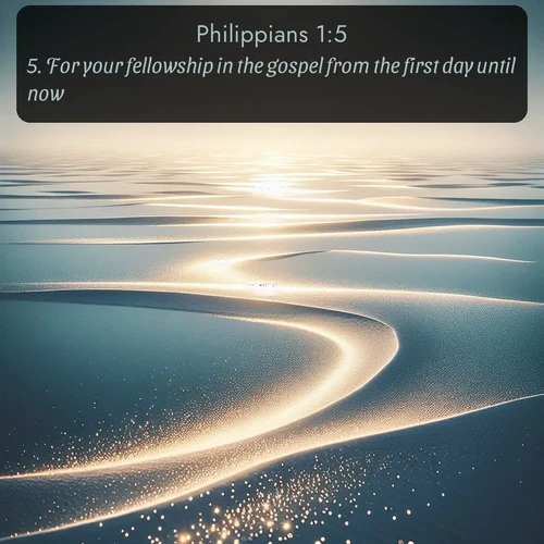 citation biblique : 5. For your fellowship in the gospel from the first day until now;
 sur fond image nature
