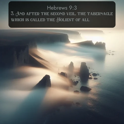 citation biblique : 3. And after the second veil, the tabernacle which is called the Holiest of all;
 sur fond image nature