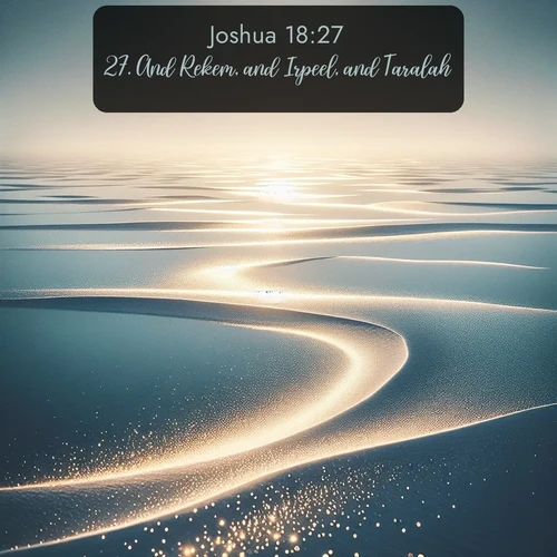 citation biblique : 27. And Rekem, and Irpeel, and Taralah,
 sur fond image nature