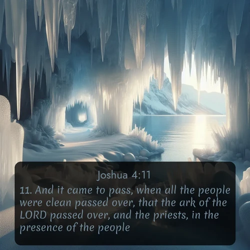 citation biblique : 11. And it came to pass, when all the people were clean passed over, that the ark of the LORD passed over, and the priests, in the presence of the people.
 sur fond image nature