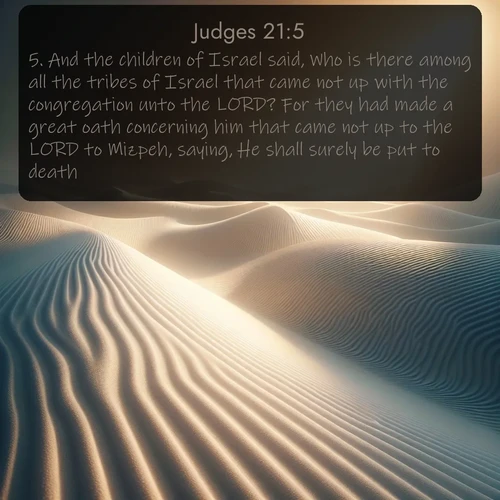 KJV Judges 21:5 overlaying nature image scene: Sand ripples stretch endlessly across white gypsum dunes.;5. And the children of Israel said, Who is there among all the tribes of Israel that came not up with the congregation unto the LORD? For they had made a great oath concerning him that came not up to the LORD to Mizpeh, saying, He shall surely be put to death.