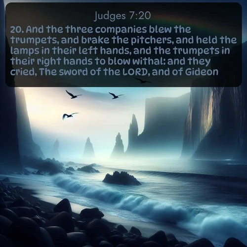 citation biblique : 20. And the three companies blew the trumpets, and brake the pitchers, and held the lamps in their left hands, and the trumpets in their right hands to blow withal: and they cried, The sword of the LORD, and of Gideon.
 sur fond image nature