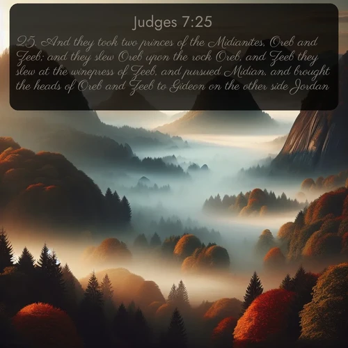 citation biblique : 25. And they took two princes of the Midianites, Oreb and Zeeb; and they slew Oreb upon the rock Oreb, and Zeeb they slew at the winepress of Zeeb, and pursued Midian, and brought the heads of Oreb and Zeeb to Gideon on the other side Jordan.
 sur fond image nature