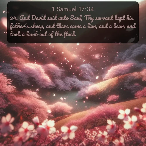 citation biblique : 34. And David said unto Saul, Thy servant kept his father&#039;s sheep, and there came a lion, and a bear, and took a lamb out of the flock:
 sur fond image nature