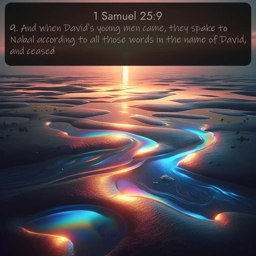 citation biblique : 9. And when David&#039;s young men came, they spake to Nabal according to all those words in the name of David, and ceased.
 sur fond image nature