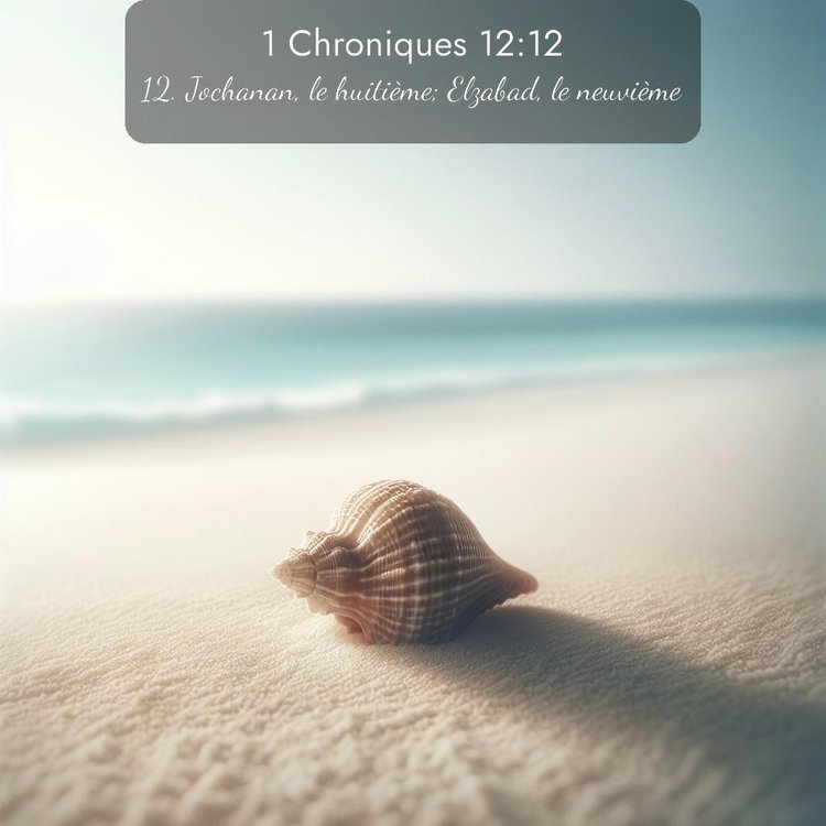 Segond 1 Chroniques 12:12