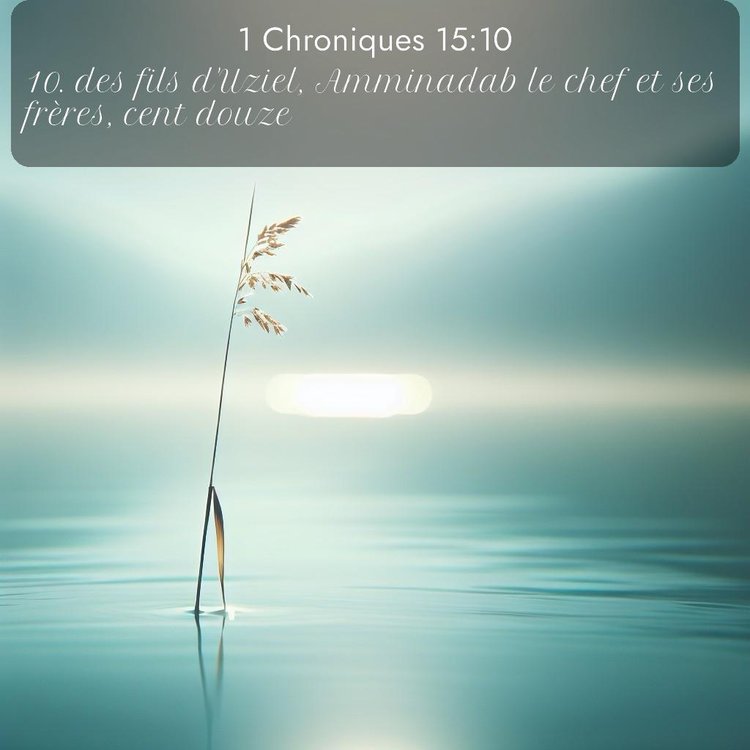 Segond 1 Chroniques 15:10