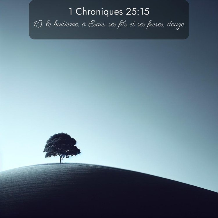 Segond 1 Chroniques 25:15