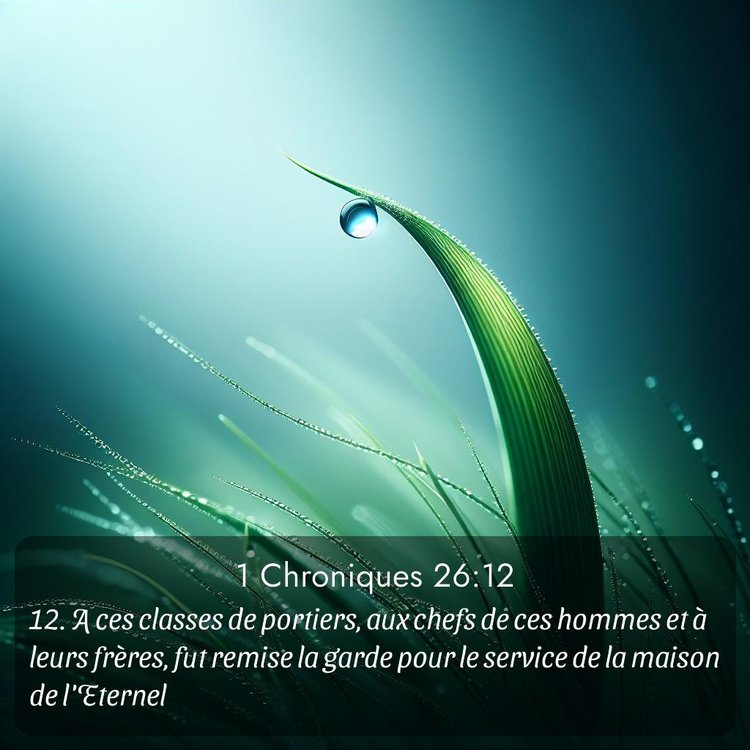 Segond 1 Chroniques 26:12