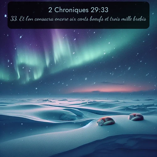 Segond 2 Chroniques  ; image nature: image avec le verset biblique :Et l&#039;on consacra encore six cents boeufs et trois mille brebis. ;  ; 29:33
