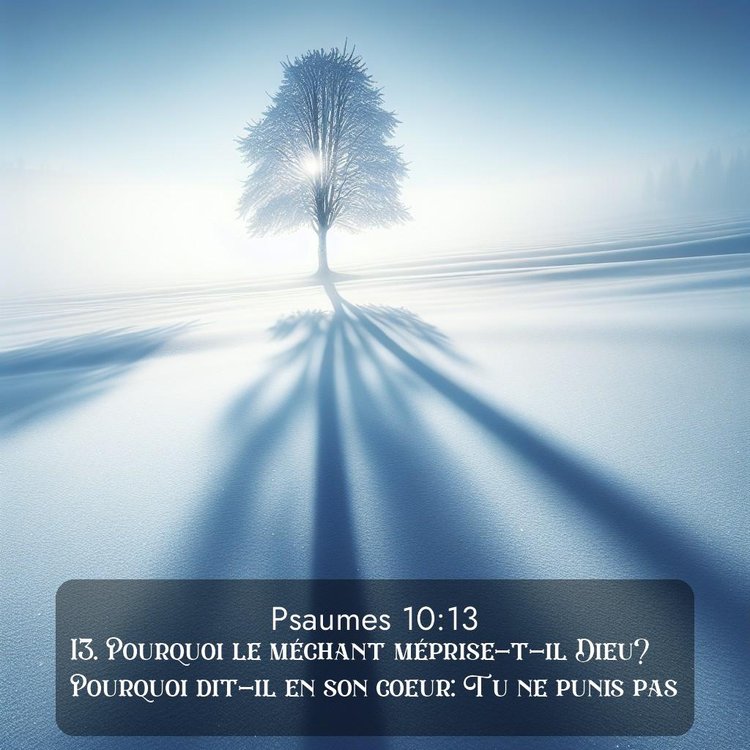 Segond Psaumes 10:13