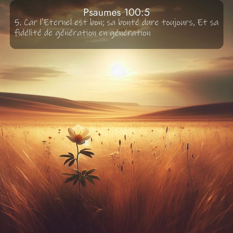 Segond Psaumes 100:5