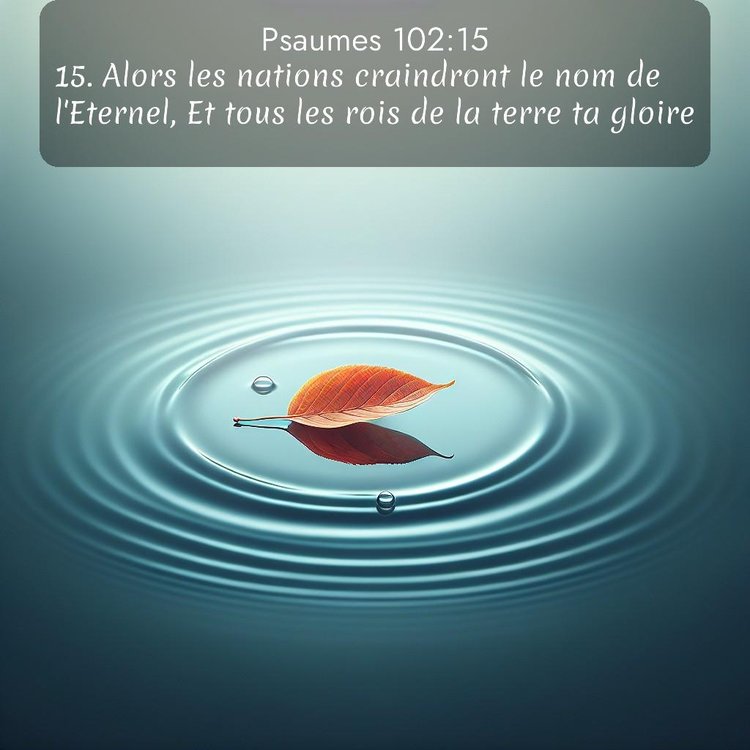 Segond Psaumes 102:15