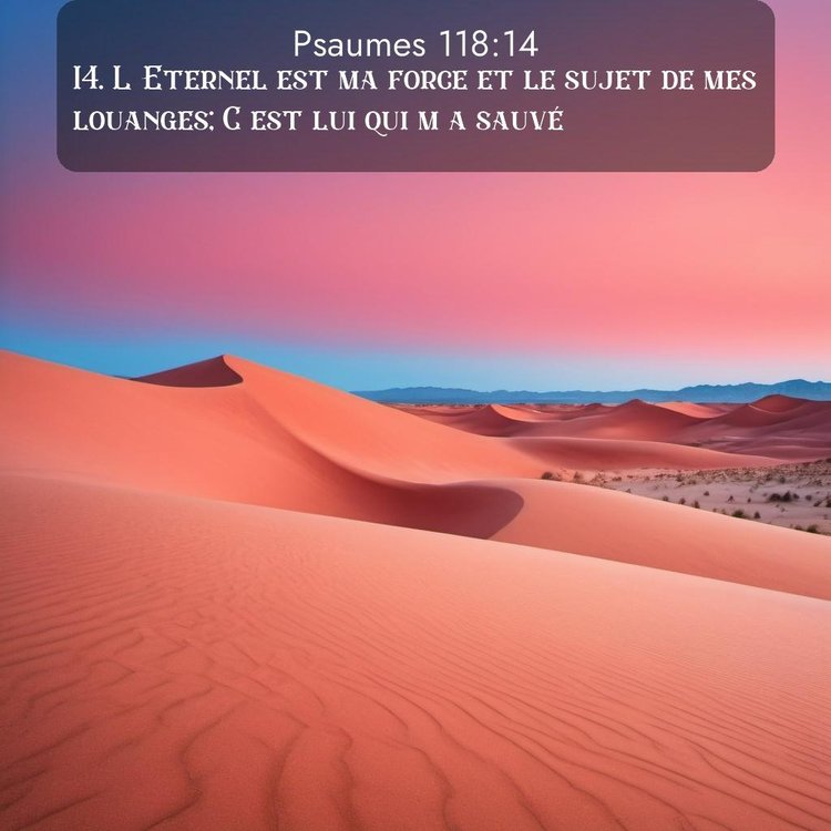 Segond Psaumes 118:14