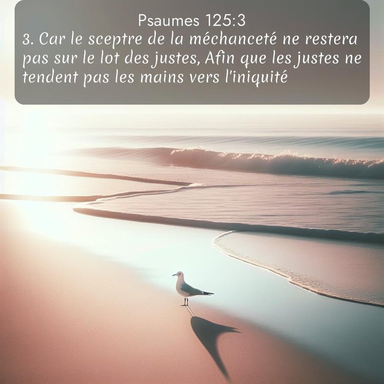 Segond Psaumes 125:3