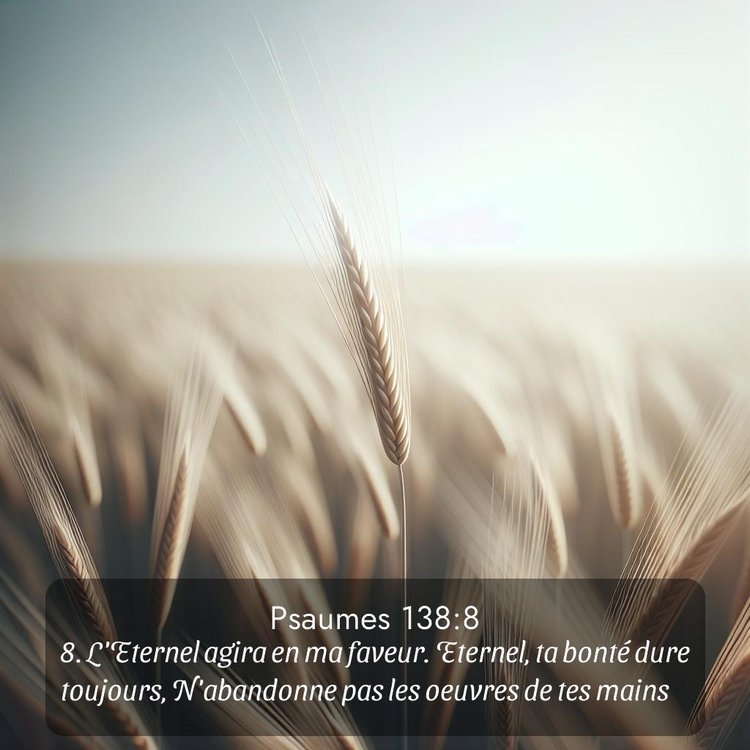 Segond Psaumes 138:8