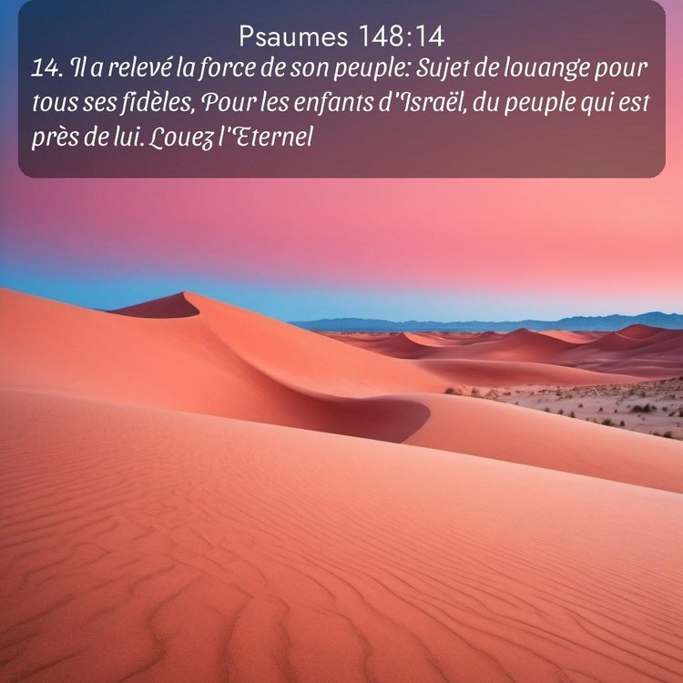 Segond Psaumes 148:14