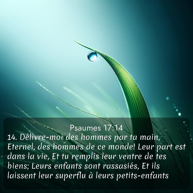 Segond Psaumes 17:14