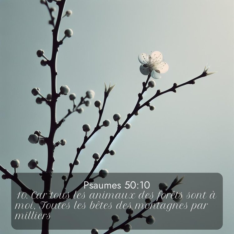 Segond Psaumes 50:10